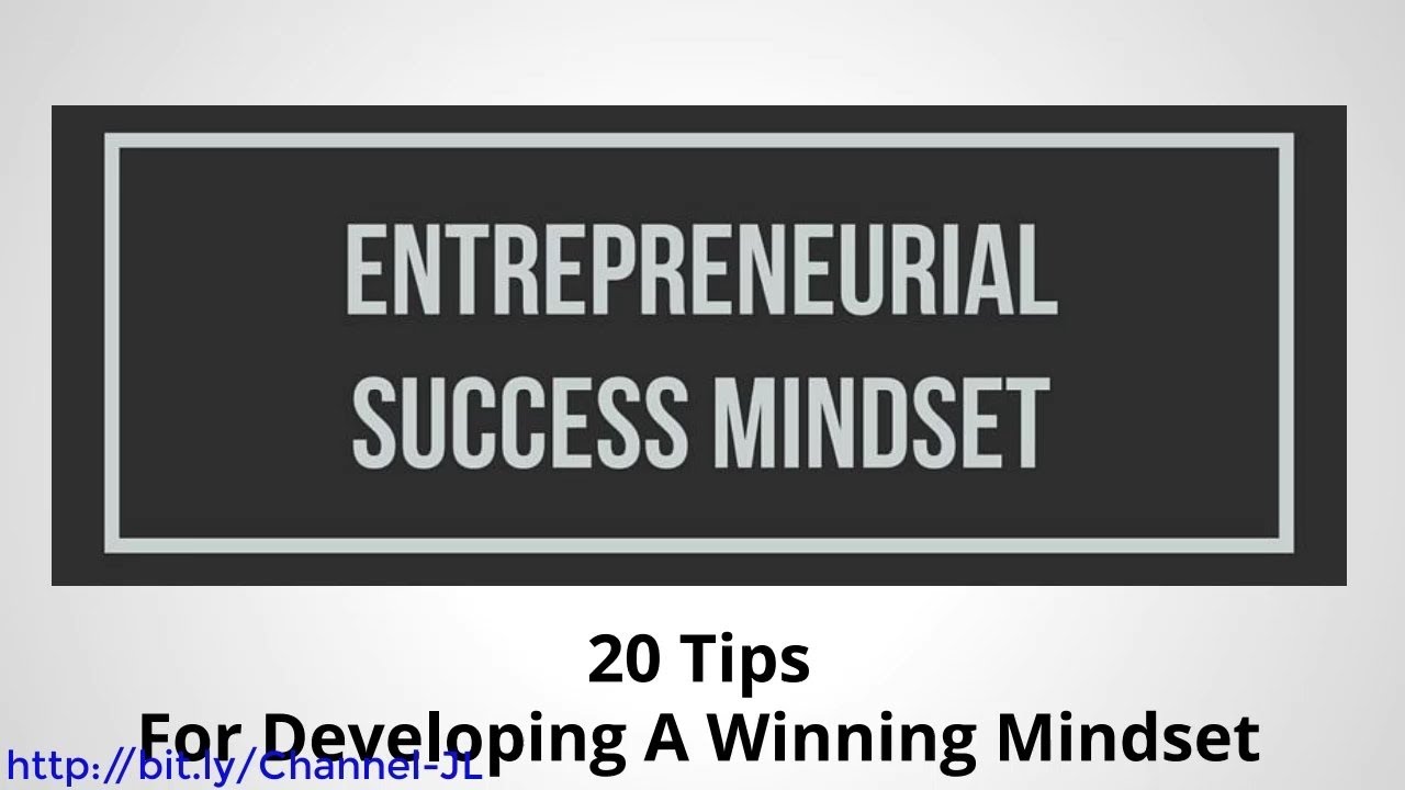 20 Tips For Developing A Winning Mindset - Entrepreneurial Success ...