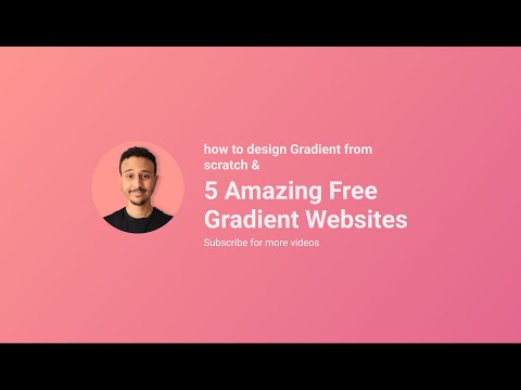 5 Free Gradient Websites & How to Design one from scratch | 5 مواقع Gradient وازاي تصممه من الصفر