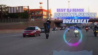 DJ Berjuang Sendiri Breakbeat 2026 💔 Full Bass Jedag Jedug | TikTok Viral
