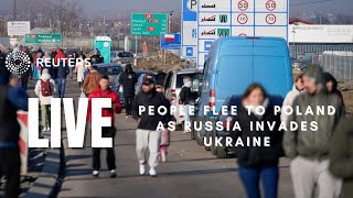 LIVE: People flee to Poland as Russia invades Ukraine