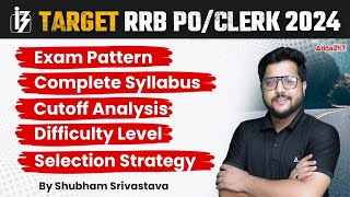 RRB PO/ Clerk 2024: Complete Syllabus, Exam Pattern, Cut-Off Analysis, Difficulty Level