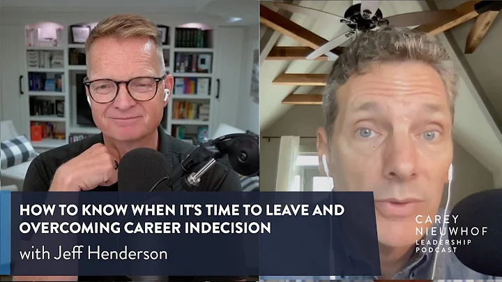 Jeff Henderson on How to Know When It's Time to Leave and Overcoming Career Indecision