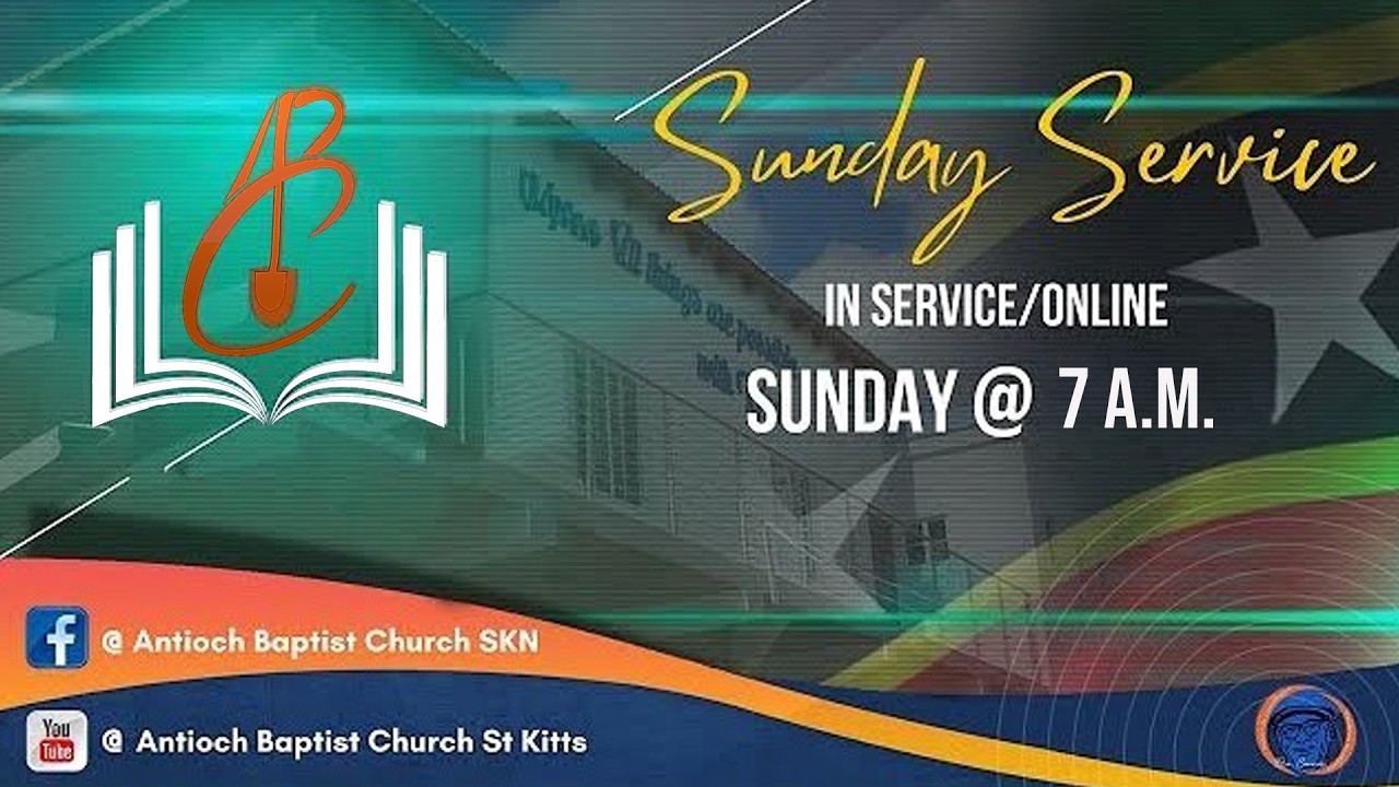 Sunday Worship LIVE from the Antioch Baptist Church, St. Kitts | April 12, 2026