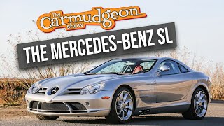 The Mercedes SL used to be the McLaren F1 of its day. What happened? — The Carmudgeon Show — Ep. 6