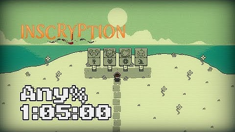 Inscryption Any％ speedrun 1:05:00