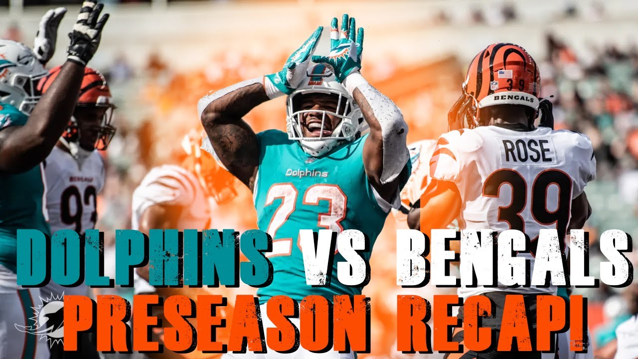 Dolphins at Bengals final score, recap, and immediate reactions