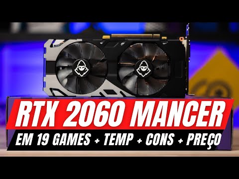 Testamos em 19 Games a RTX 2060 da Mancer!!! Será que Vale a Pena?