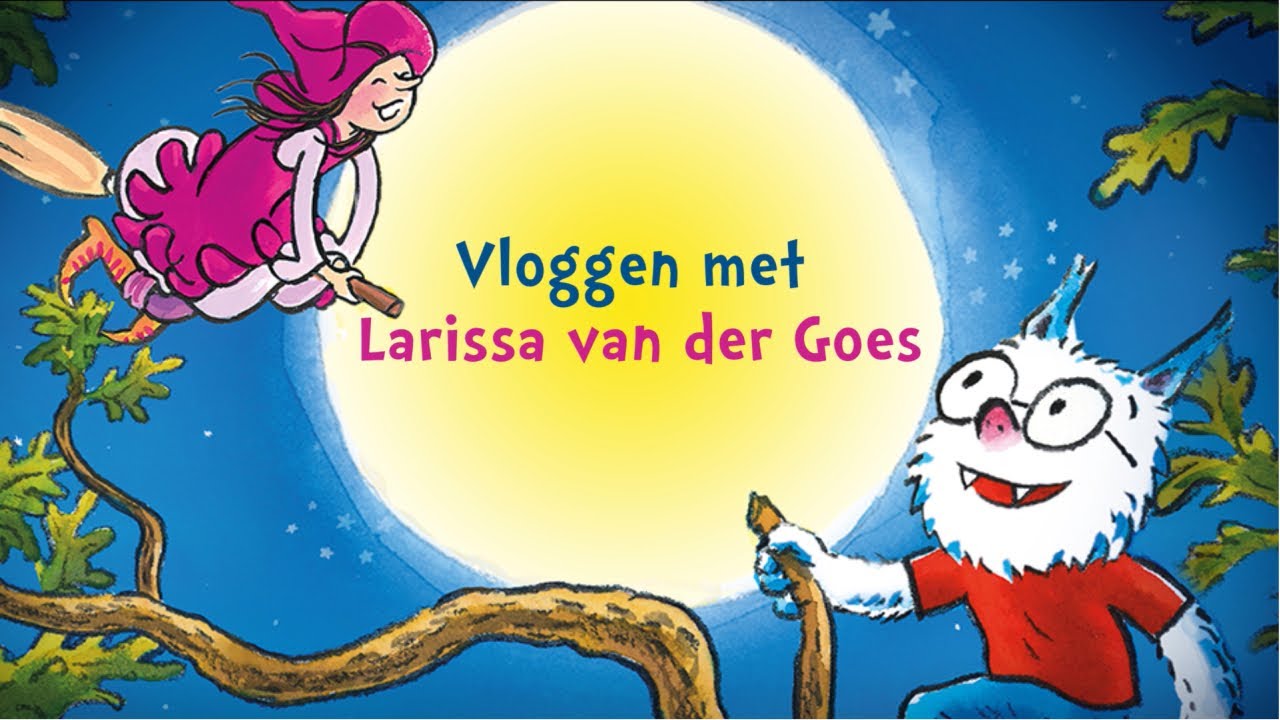 Vlog Larissa van der Goes | Dolfje Weerwolfje en Foeksia de miniheks | Rick Engelkes Producties