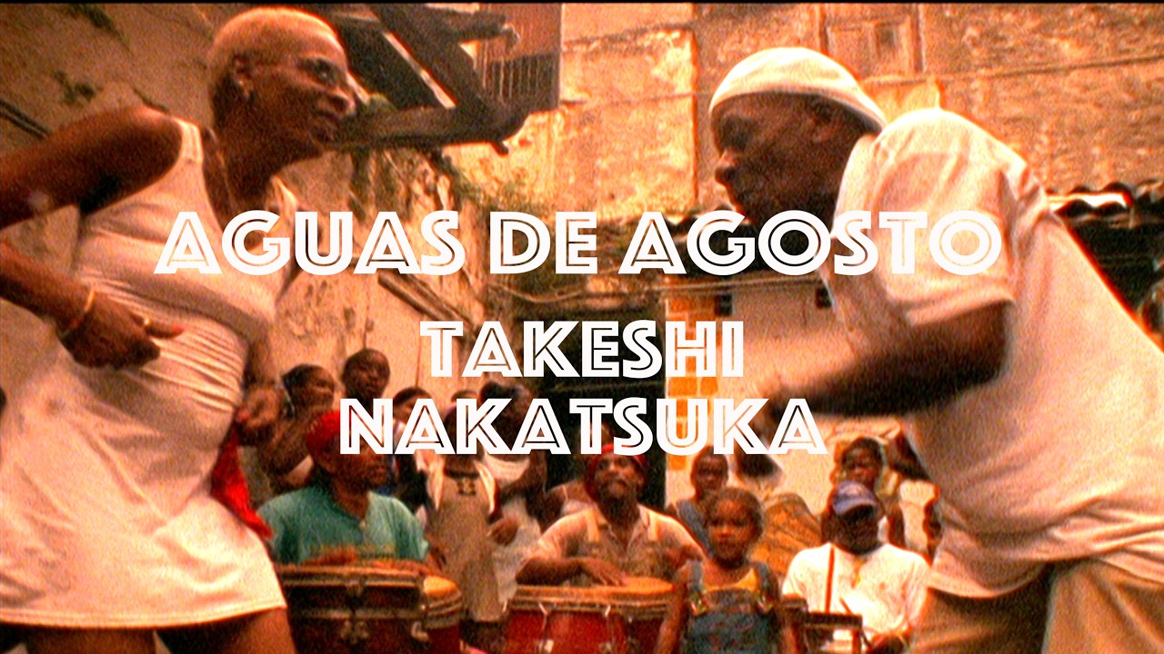 中塚武「Aguas de Agosto」【Official Music Video】