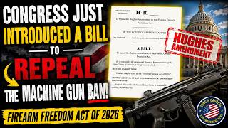 BREAKING: Hughes Amendment Machine Gun Ban Repeal Bill Introduced in Congress