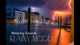 Relaxing Sounds Rain Storm I Rainy Mood - 4k Video Venice Italy