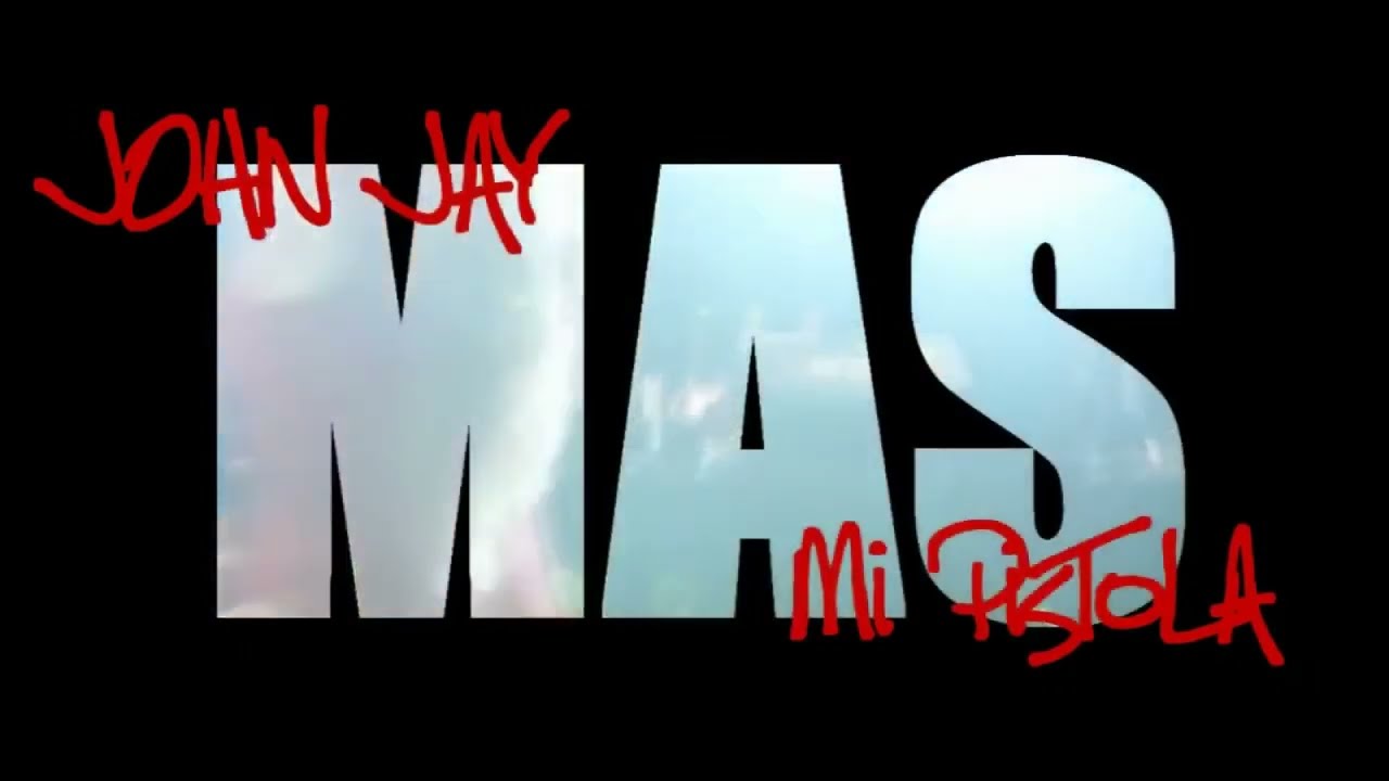 John Jay - Mi Pistola (Official Video) M.A.S