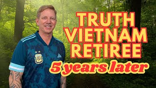 Truth from Vietnam Retiree 5 years later
