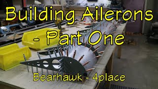 Bearhawk Experimental Airplane Build : Aileron- Part One