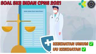 Kumpulan Soalcpns Skb Bidan 2021 Uu Kesehatan  Kesehatan Umum
