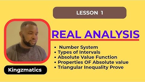 Introduction to Real Analysis: Sets of Numbers, Intervals, and Absolute Value Explained