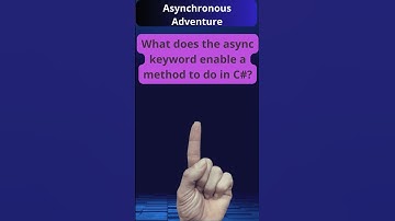 Embarking on Asynchronous Adventures in C#