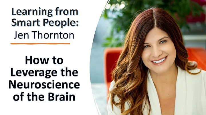 Jen Thornton: How to Leverage the Neuroscience of ...