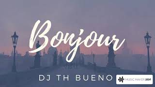 DJ TH Bueno - Boujour