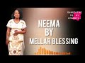 NEEMA BY MELLAR BLESSING 