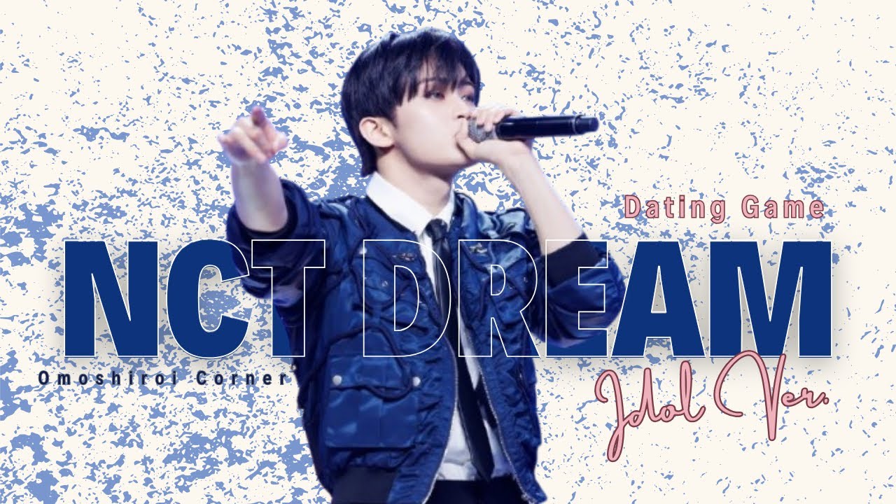 NCT DREAM Dating Game | Idol Story Ver. | OmoShiroi Corner | Kpop Dating Game