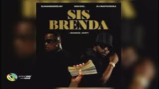 SjavasDaDeejay_ Uncool MC and DJ Maphorisa - Sis Brenda [Feat. Madumane and Xduppy]