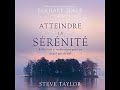 Atteindre la srnit  steve taylor