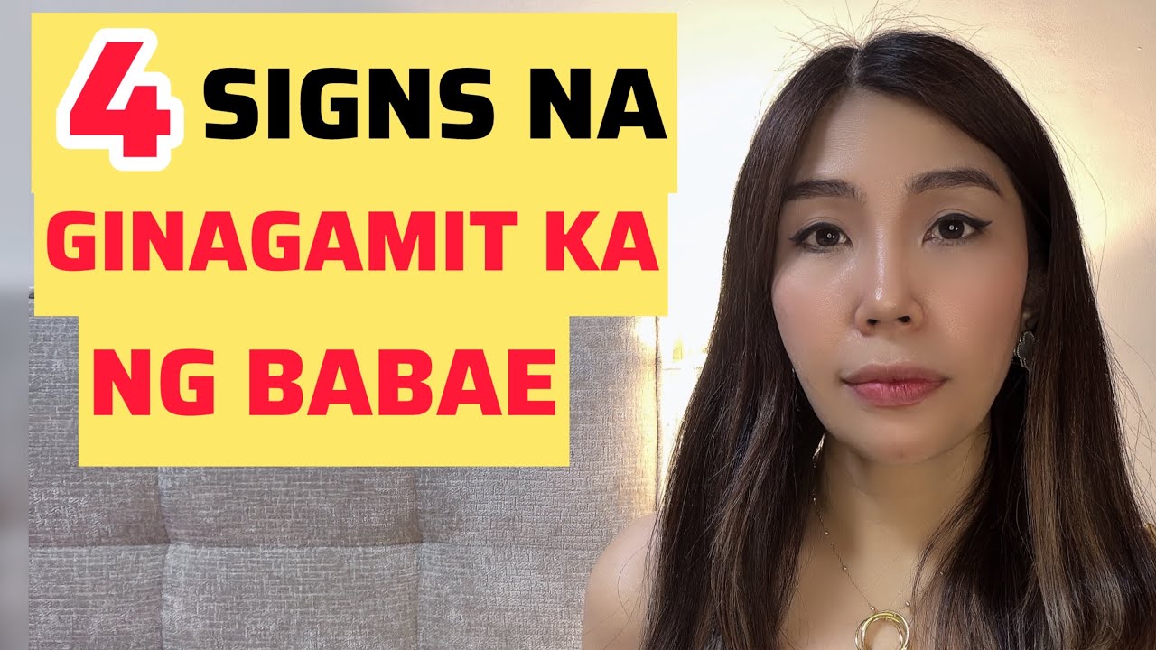 4 SIGNS NA MANGAGAMIT ANG BABAE | CHERRYL TING