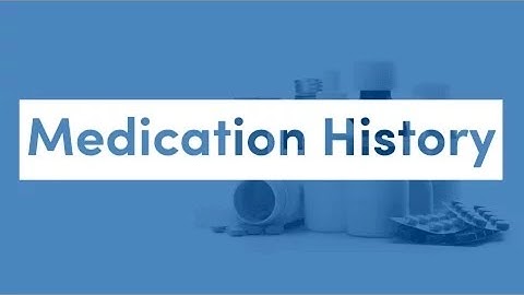 Medication History