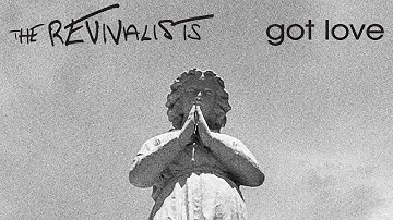 The Revivalists - Got Love