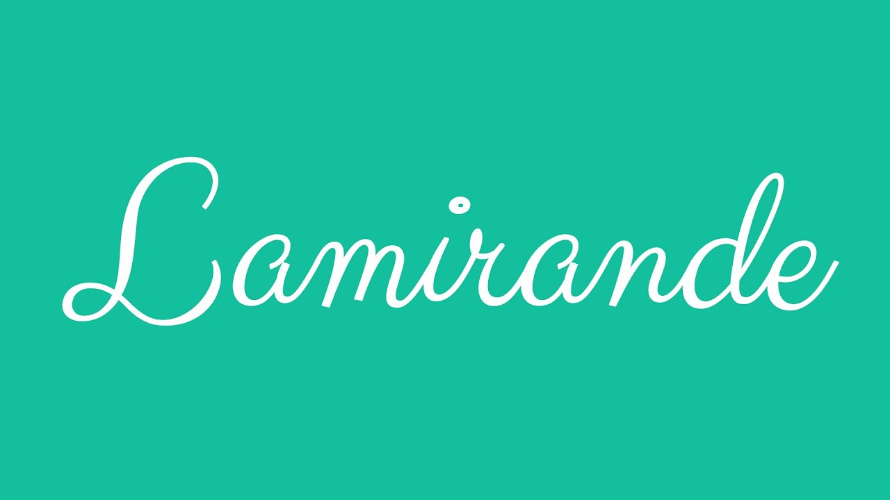Learn how to Sign the Name Lamirande Stylishly in Cursive Writing