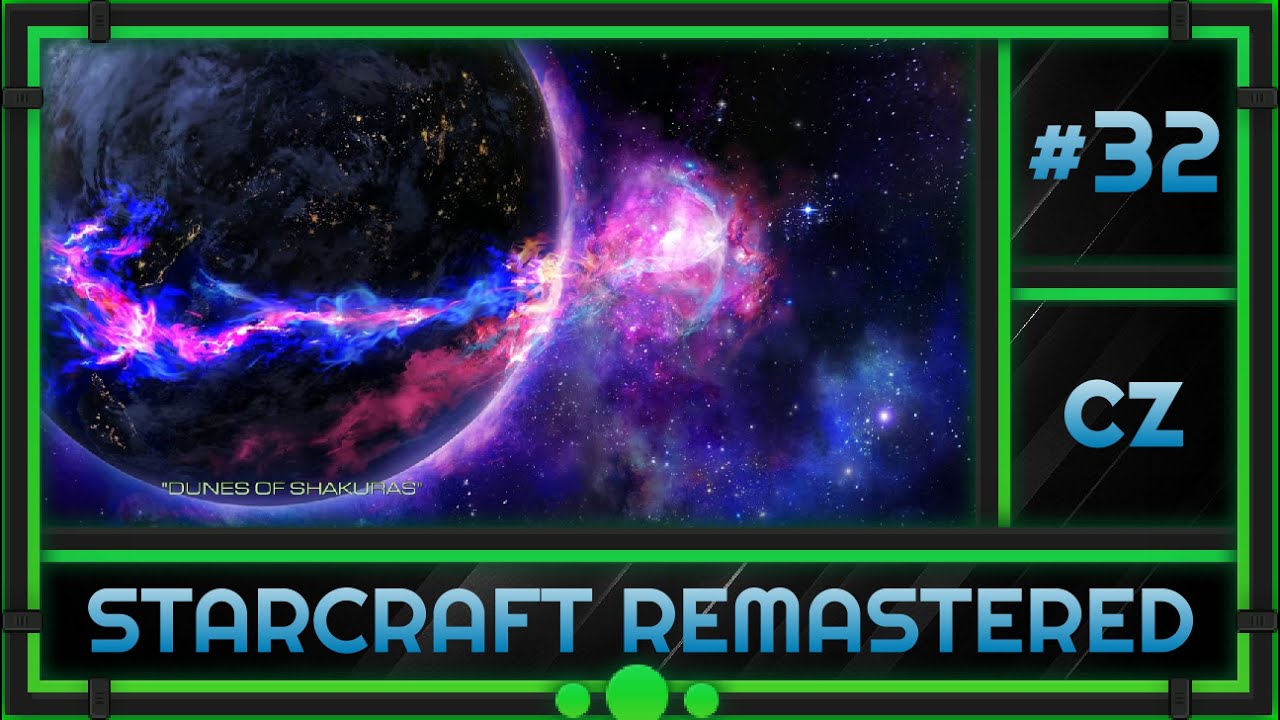 32 - Dunes of Shakuras - The Stand #2 - StarCraft: Remastered - [CZ] [4K]