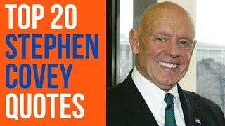 Top 20 Stephen Covey Quotes || American Educator, Author and Businessman | Daily-Quotes