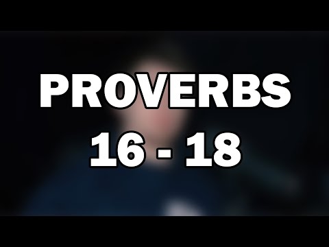 Proverbs 16–18 | The Lord Weighs the Heart