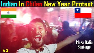 New year celebration with 1000s of Chilean Protesting against the government. It was scary 😱😨