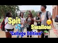 SPIT OR SWALLOW? | PUBLIC INTERVIEW | *COLLEGE EDITION* 📚