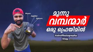 Photographing Moon, Jupiter, Saturn | Malayalam AstroPhotography | Night  Camping Photography