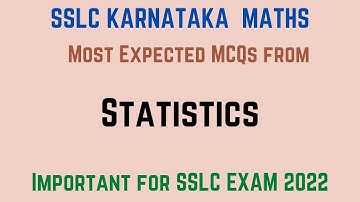 SSLC Maths | Board Exam 2022 | Expected MCQs from Statistics | | Exp by Sajid Ali
