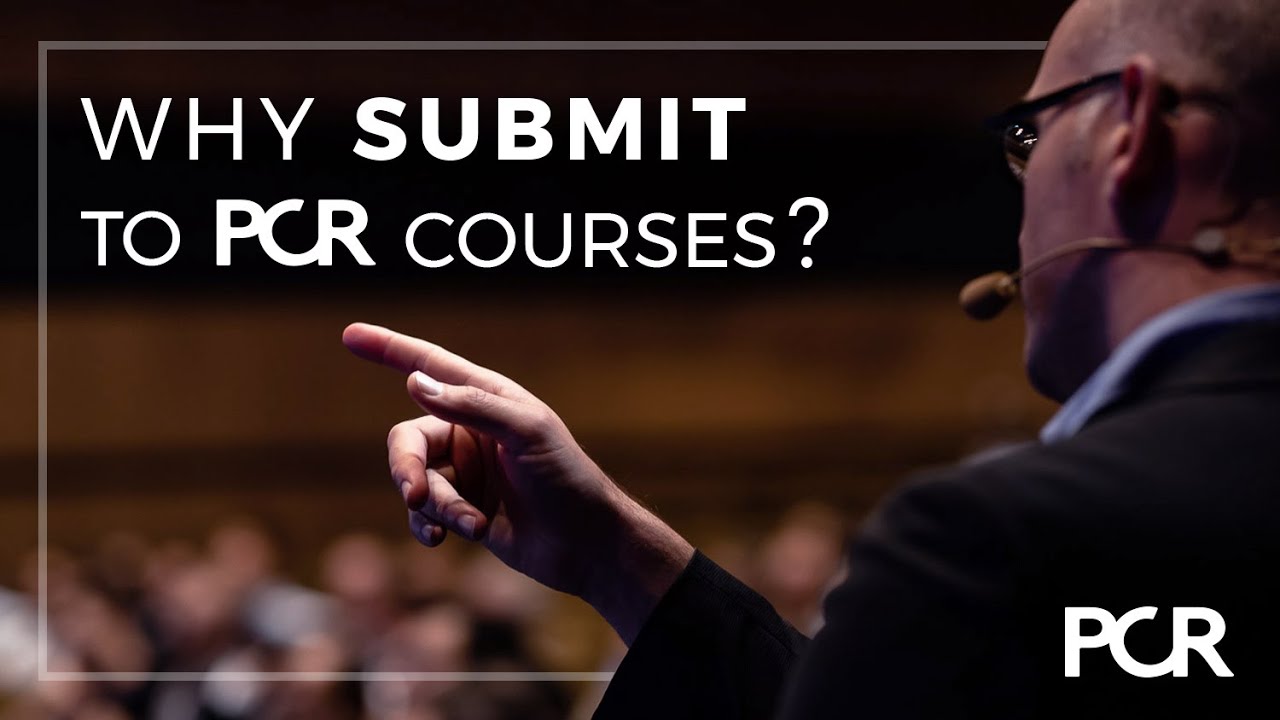 Why submit to a PCR Course?