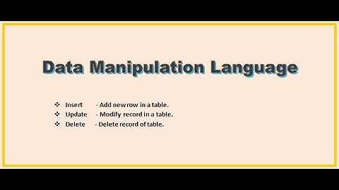 Structured Query Language (SQL) Part 2: Data Manipulation Language (DML) & Data Query Language (DQL)