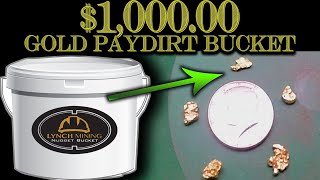 $1,000.00 Gold Paydirt  Unclassified Nugget Bucket from Lynch Mining