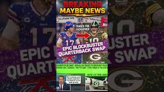 Jordan Love For Josh Allen?! Epic NFL Draft Day Rumors #Packers #Bills