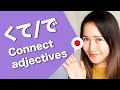 【How to connect adjectives】Japanese くて/で