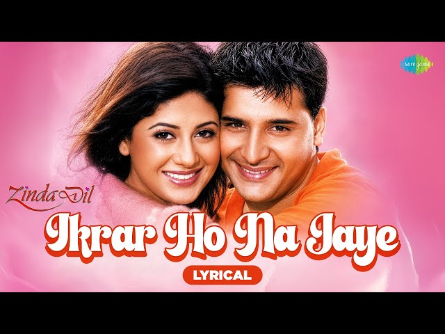 Ikrar Ho Na Jaye | Udit Narayan | Zinda Dil | Lyrical Video