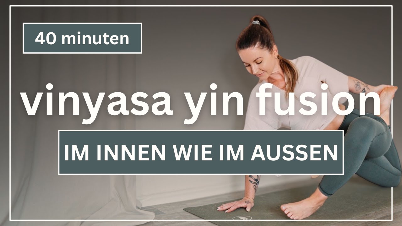 Wohltuendes Slow Yoga ✨ Gleichgewicht zwischen Innen & Außen ☯️ Yin Vinyasa Yoga Fusion
