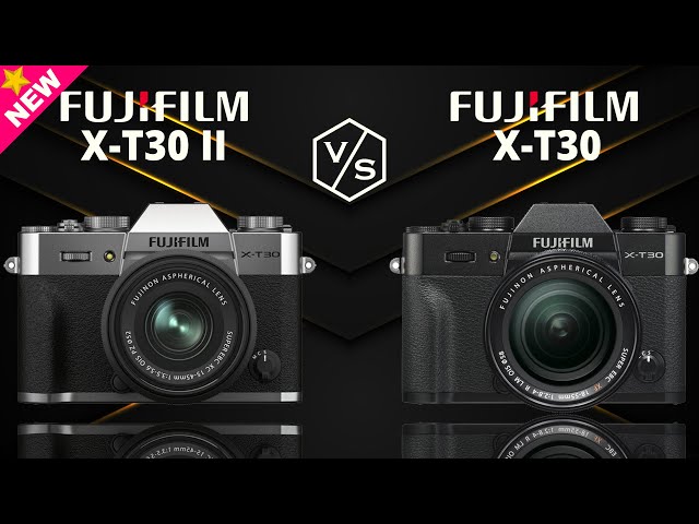 Fujifilm X-T30 vs X-T30 II - The 5 main differences - Mirrorless