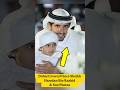 Dubai Royal Family|Dubai Crown Prince Sheikh Hamdan & His Son #family#lifestyle#ytshorts#video#dubai