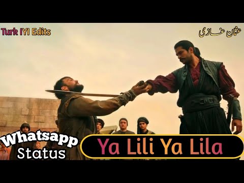 Kurulus Osman_|| Whatsapp Status_|| Ya Lili Ya Lila_|| Turk IYI Edits_(720-HD)