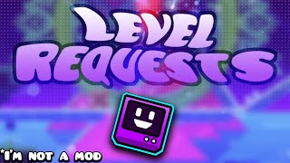 Geometry Dash Level Requests and Feedback! | chill, n vibing!! (LOQUIBOT INTEGRATED) RANDOM QUEUE