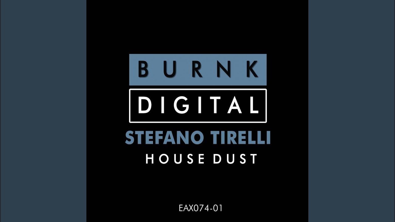 Watch House Dust (Original Mix) on YouTube Watch House Dust (Original Mix) on YouTube